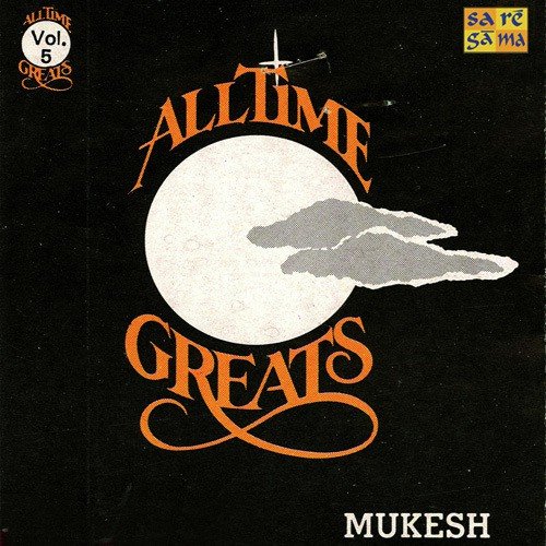 Mukesh - All Time Greats - Vol 1 Mukesh MP3 Download